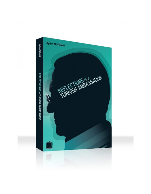 Reflections of a Turkish Ambassador