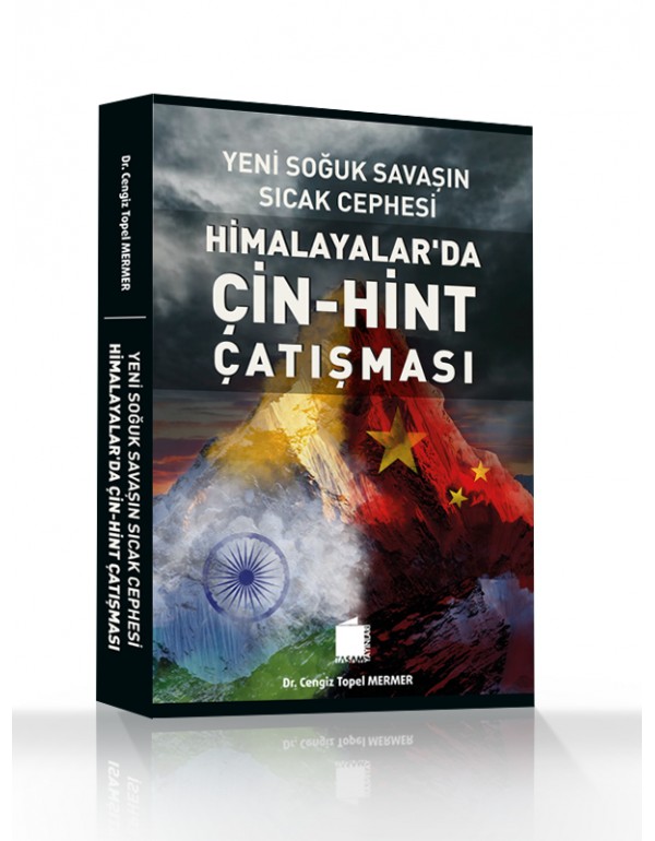 Yeni Soğuk Savaşın Sıcak Cephesi Himalayalar’da Çin-Hint Çatışması Yeni Soğuk Savaşın Sıcak Cephesi Himalayalar’da Çin-Hint Çatışması